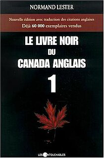 <i>Le Livre noir du Canada anglais</i> Series of three books by Normand Lester