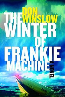 <i>The Winter of Frankie Machine</i> 2006 thriller novel by American writer Don Winslow