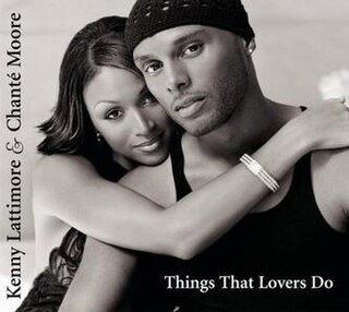 <i>Things That Lovers Do</i> 2003 studio album by Kenny Lattimore & Chanté Moore