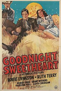 <i>Goodnight, Sweetheart</i> (film) 1944 film by Joseph Santley