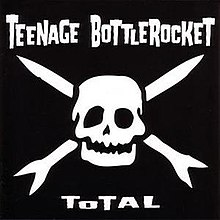 Teenage bottlerocket-total.jpg