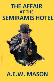 The Affair at the Semiramis Hotel, US 1st edn 1917, cover.png