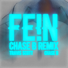 Travis Scott and Chase B - Fe!n (Chase B remix).png