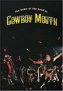 <i>The Name of the Band Is Cowboy Mouth</i> 2007 concert DVD by Cowboy Mouth