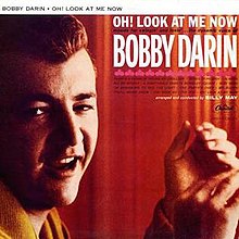 BobbyDarinOhLookAtMeNow.jpg