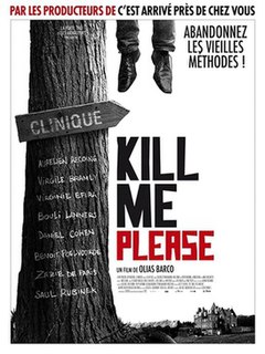 <i>Kill Me Please</i> (2010 film) 2010 French film