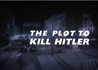 <i>The Plot to Kill Hitler</i> 1990 American television film