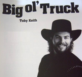 <span class="mw-page-title-main">Big Ol' Truck</span> 1995 single by Toby Keith