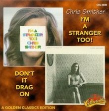 Re-issue CD cover of I'm a Stranger Too! and Don't It Drag On