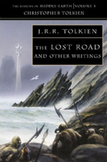 <i>The Lost Road and Other Writings</i> Book by J. R. R. Tolkien