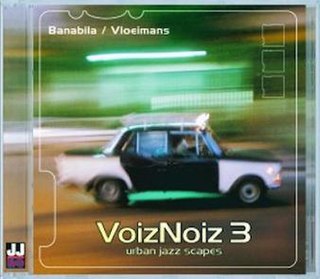 <i>VoizNoiz 3 – Urban Jazz Scapes</i> 2002 studio album by Michel Banabila and Eric Vloeimans