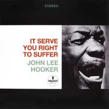 It Serve You Right to Suffer (John Lee Hooker).png