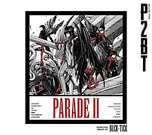 Parade II -Respective Tracks of Buck-Tick- - Wikipedia