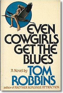 <i>Even Cowgirls Get the Blues</i> (novel) Novel by Tom Robbins