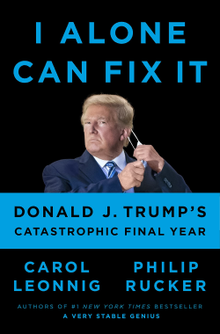 I Alone Can Fix It (Carol Leonnig and Philip Rucker).png