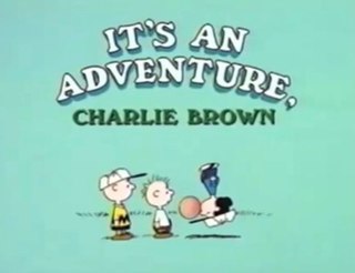 <i>Its an Adventure, Charlie Brown</i> 1983 television special