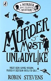 <i>Murder Most Unladylike</i> 2014 childrens mystery novel by Robin Stevens