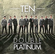The Ten Tenors.jpg tarafından Double Platinum