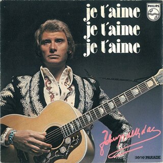 <span class="mw-page-title-main">Je t'aime, je t'aime, je t'aime (song)</span> 1974 single by Johnny Hallyday