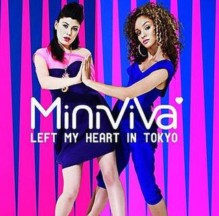 Left My Heart in Tokyo 2009 single by Mini Viva