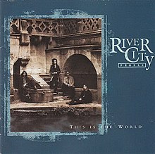 River City People Бұл әлем 1991 ж. Альбом cover.jpg