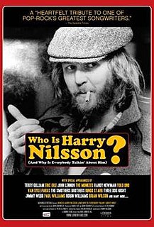 <i>Who Is Harry Nilsson (And Why Is Everybody Talkin About Him)?</i> 2006 American film