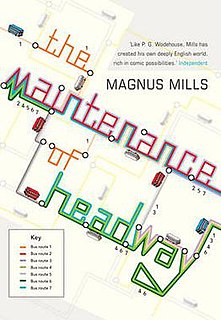 <i>The Maintenance of Headway</i> book by Magnus Mills