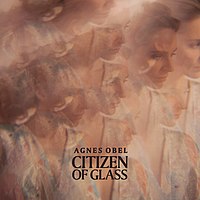 Citizen of Glass, third studio album by Danish musician Agnes Obel.jpg