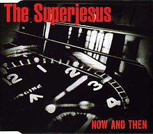 Now and Then by The Superjesus.jpg