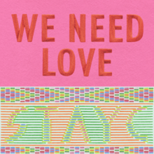 The front cover for the single album We Need Love by the group STAYC