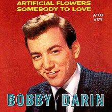 Bobby Darin - Artificial Flowers.jpg