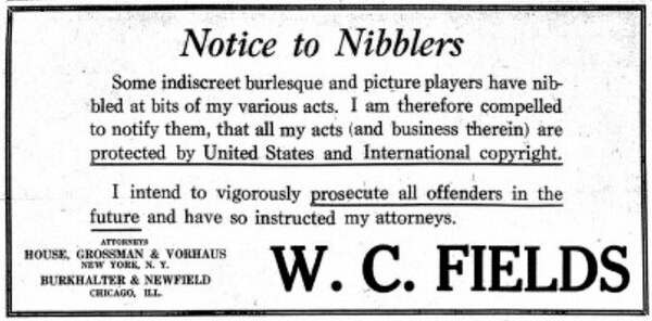 Fields's prominent warning to "Nibblers" in the June 13, 1919, issue of Variety threatening legal action against anyone using his material