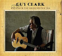 Guy Clark Somedays the Song Writes You.jpg