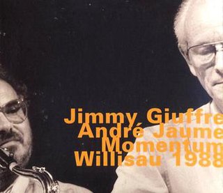 <i>Momentum, Willisau 1988</i> 1997 live album by Jimmy Giuffre and André Jaume