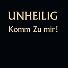 Unheilig Komm zu mir tunggal cover.jpg