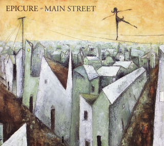 <i>Main Street</i> (Epicure album) 2005 studio album by Epicure