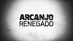 Arcanjo Renegado title card.jpg