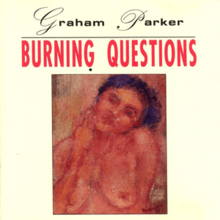 Graham Parker - Burning Questions.png