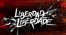 Liberdade, Liberdade.jpg