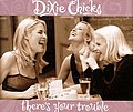 Thumbnail for File:DixieChicks theres your trouble.jpg