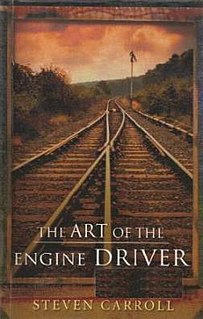 <i>The Art of the Engine Driver</i> Book by Steven Carroll