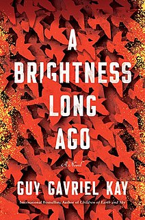 <i>A Brightness Long Ago</i> 2019 novel by Guy Gavriel Kay