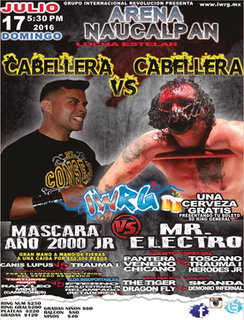 IWRG Cabellera vs. Cabellera (July 2016) 2016 International Wrestling Revolution Group event