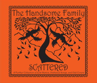 <i>Scattered</i> (album) 2010 album by the Handsome Family