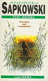 <i>The Lady of the Lake</i> (Sapkowski novel) 1999 fantasy novel by Andrzej Sapkowski