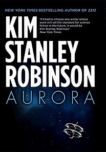 <i>Aurora</i> (novel) 2015 science fiction novel by Kim Stanley Robinson