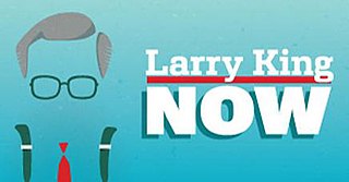 <i>Larry King Now</i> American television talk show