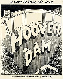 1933 Los Angeles Times political cartoon commenting on the attempts of Ickes to keep "Hoover" off the dam. Los Angeles Times, It can't be done Mr. Ickes, Hoover Dam.jpg