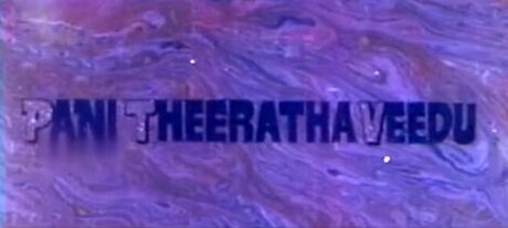 Panitheeratha Veedu