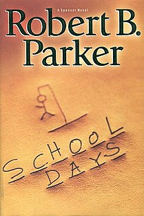 <i>School Days</i> (novel) book by Robert B. Parker